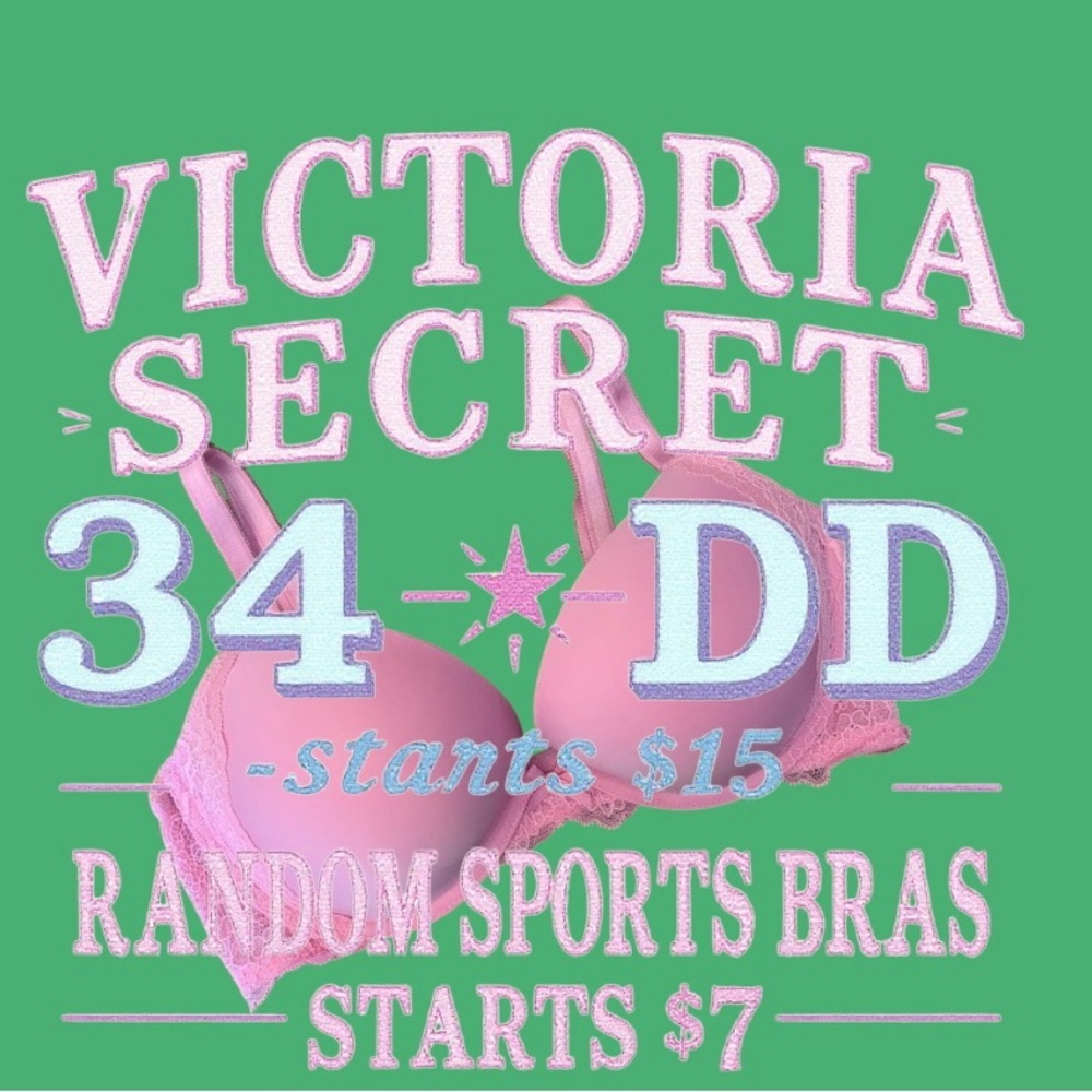 Unlisted Victoria Secret Bras -size 34 DD , a few different sizes, & Sports Bra